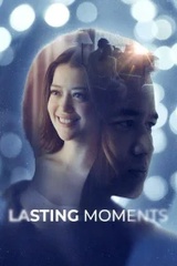 Lasting Moments (2025) ช่วงเวลาที่ตราตรึง